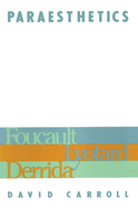 Paraesthetics: Foucault, Lyotard, Derrida