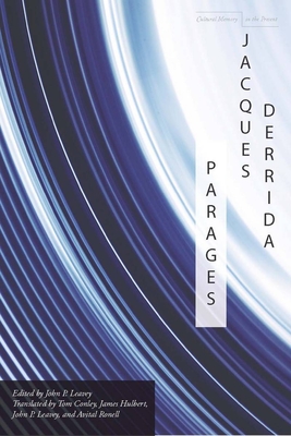 Parages - Derrida, Jacques, and Leavey, John P. (Editor), and Conley, Tom (Translated by)