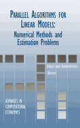 Parallel Algorithms for Linear Models: Numerical Methods and Estimation Problems