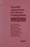 Parallel Algorithms for Matrix Computations