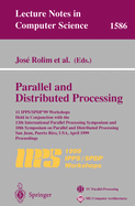 Parallel and Distributed Processing: 11th Ipps/Spdp'99 Workshops Held in Conjunction with the 13th International Parallel Processing Symposium and 10th Symposium on Parallel and Distributed Processing San Juan, Puerto Rico, Usa, April 12-16, 1999...