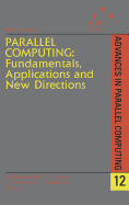 Parallel Computing: Fundamentals, Applications and New Directions: Volume 12