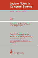 Parallel Computing in Science and Engineering: 4th International Dfvlr Seminar on Foundations of Engineering Sciences, Bonn, Frg, June 25/26, 1987