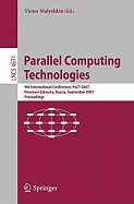 Parallel Computing Technologies: 9th International Conference, Pact 2007, Pereslavl-Zalessky, Russia, September 3-7, 2007, Proceedings