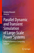 Parallel Dynamic and Transient Simulation of Large-Scale Power Systems: A High Performance Computing Solution