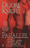 Parallel Heat - Knight, Deidre
