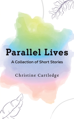 Parallel Lives - Cartledge, Christine