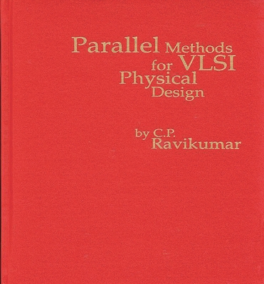 Parallel Methods for VLSI Layout Design - Ravikumar, Si Pi, and Ravikumar, C P