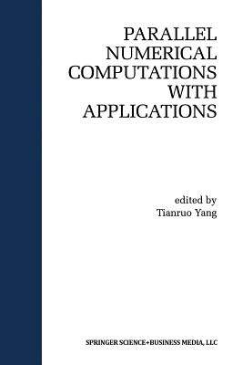 Parallel Numerical Computation with Applications - Tianruo Yang, Laurence (Editor)