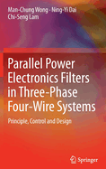 Parallel Power Electronics Filters in Three-Phase Four-Wire Systems: Principle, Control and Design