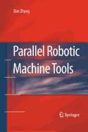 Parallel Robotic Machine Tools