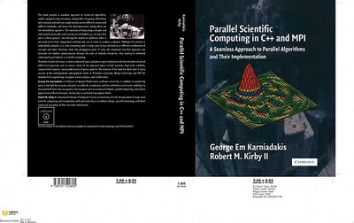 Parallel Scientific Computing in C++ and Mpi: A Seamless Approach to Parallel Algorithms and Their Implementation - Karniadakis, George Em, and Kirby, Robert M, II