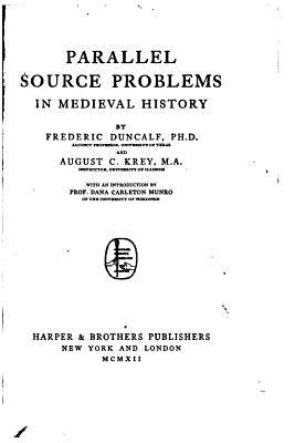 Parallel source problems in medieval history - Duncalf, Frederic