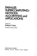 Parallel Supercomputing: Methods, Algorithms and Applications