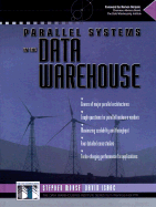 Parallel Systems in the Data Warehouse