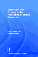 Parallelism and Prosody in the Processing of Ellipsis Sentences