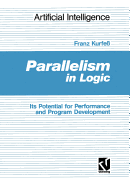 Parallelism in Logic: Its Potential for Performance and Program Development