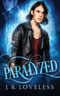 Paralyzed: Paranormal MM Hurt / Comfort Romance