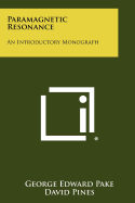 Paramagnetic Resonance: An Introductory Monograph