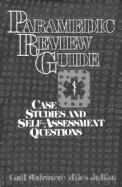 Paramedic Review Guide-Case Studies and Self Assessment