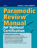 Paramedic Review Manual for National Certification: .