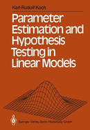 Parameter Estimation and Hypothesis Testing in Linear Models