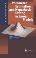 Parameter Estimation and Hypothesis Testing in Linear Models