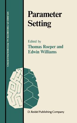 Parameter Setting - Roeper, Thomas (Editor), and Williams, Edwin (Editor)