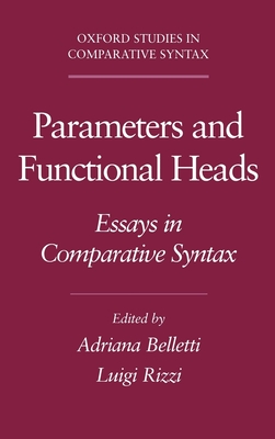 Parameters and Functional Heads: Essays in Comparative Syntax - Belletti, Adriana (Editor), and Rizzi, Luigi (Editor)