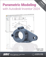 Parametric Modeling with Autodesk Inventor 2024