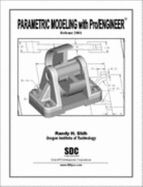 Parametric Modeling with Pro/Engineer: Release 2001 - Shih, Randy H.