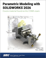 Parametric Modeling with SOLIDWORKS 2026: Parametric Modeling with SOLIDWORKS 2026