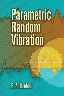 Parametric Random Vibration - Ibrahim, Raouf A