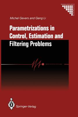 Parametrizations in Control, Estimation and Filtering Problems: Accuracy Aspects - Gevers, Michel, and Li, Gang