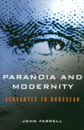 Paranoia and Modernity: Cervantes to Rousseau