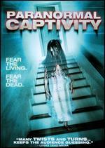 Paranormal Captivity - John Orrichio