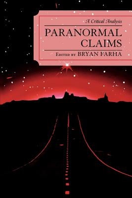 Paranormal Claims: A Critical Analysis - Shermer, Michael (Contributions by), and Barrett, Stephen (Contributions by), and Beyerstein, Barry L (Contributions by)