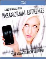 Paranormal Extremes: Text Messages from the Dead