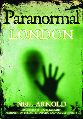 Paranormal London - Arnold, Neil