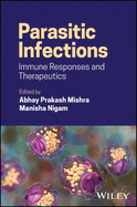 Parasitic Infections: Immune Responses and Therapeutics