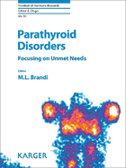 Parathyroid Disorders: Focusing on Unmet Needs