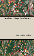 Parcelsus - Magic Into Science