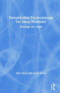 Parent-Infant Psychotherapy for Sleep Problems: Through the Night