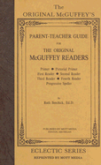 Parent Teacher Guide for the Original McGuffey Readers
