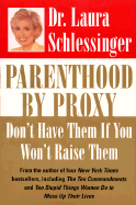 Parenthood by Proxy: Don't Have Them If You Won't Raise Them