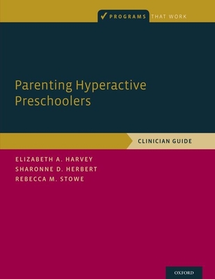 Parenting Hyperactive Presch P - Harvey