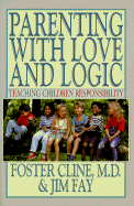 Parenting with Love and Logic: Teaching Children Responsibility