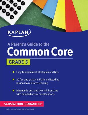 Parent's Guide to the Common Core, Grade 5 - Kaplan Test Prep