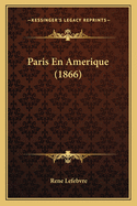 Paris En Amerique (1866)