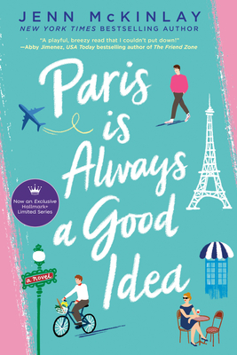 Paris Is Always a Good Idea - McKinlay, Jenn